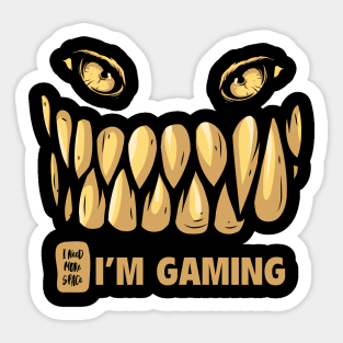 Gaming T-Shirt - I Need More Space - I'm Gaming Sticker